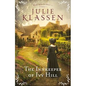 The Innkeeper of Ivy Hill -- Julie Klassen